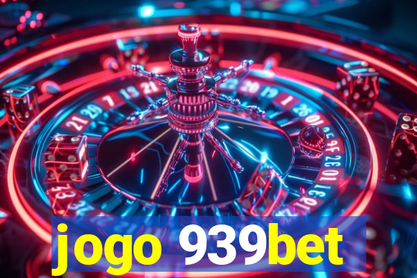 jogo 939bet